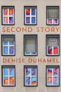 Second Story : Poems (Pitt Poetry Series)