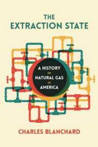 The Extraction State : A History of Natural Gas in America