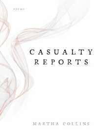 Casualty Reports : Poems