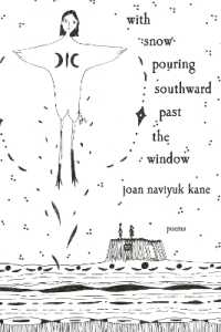 with snow pouring southward past the window : Poems