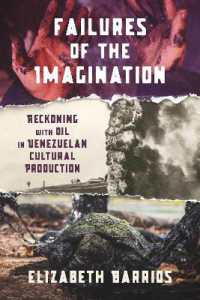Failures of the Imagination : Reckoning with Oil in Venezuelan Cultural Production (Illuminations)