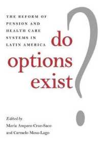 Do Options Exist? : The Reform of Pension and Health Care Systems in Latin America (Pitt Latin American Studies) （1ST）