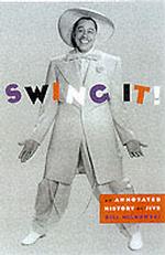 Swing It! : An Annotated History of Jive
