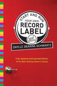 Start and Run Your Own Record Label, Third Edition : Winning Marketing Strategies for Today's Music Industry