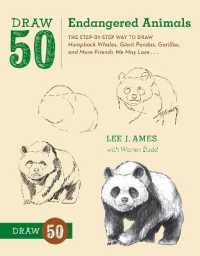 Draw 50 Endangered Animals : The Step-by-Step Way to Draw Humpback Whales， Giant Pandas， Gorillas， and More Friends We May Lose... (Draw 50)