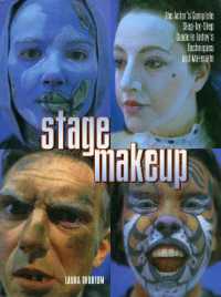 Stage Makeup : The Actor's Complete Guide to Today's Techniques and Materials