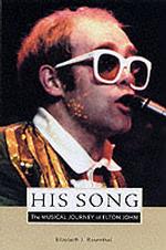 His Song: the Musical Journey of Elton John （First Edition）