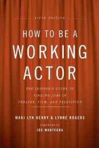 How to Be a Working Actor, 5th Edition : The Insider's Guide to Finding Jobs in Theater, Film & Television