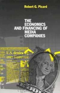 The Economics and Financing of Media Companies