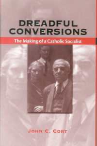 Dreadful Conversions : The Making of a Catholic Socialist