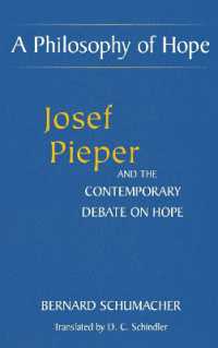A Philosophy of Hope : Josef Pieper and the Contemporary Debate on Hope (Moral Philosophy and Moral Theology)