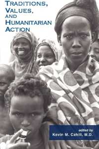 Traditions, Values, and Humanitarian Action (International Humanitarian Affairs)