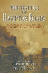 The Battle of Hampton Roads : New Perspectives on the USS Monitor and the CSS Virginia