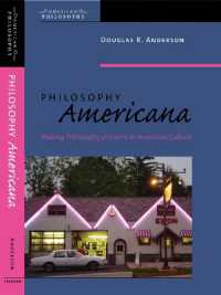 アメリカ文化の中の哲学<br>Philosophy Americana : Making Philosophy at Home in American Culture (American Philosophy)