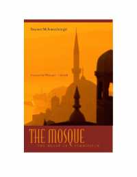 モスク<br>The Mosque : The Heart of Submission (Abrahamic Dialogues)