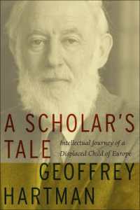 ジェフリー・ハートマン回顧録：ヨーロッパ亡命児の知的旅程<br>A Scholar's Tale : Intellectual Journey of a Displaced Child of Europe