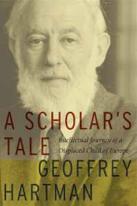 ジェフリー・ハートマン回顧録：ヨーロッパ亡命児の知的旅程<br>A Scholar's Tale : Intellectual Journey of a Displaced Child of Europe