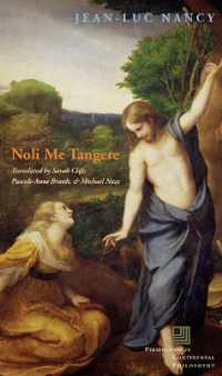 ジャン＝リュック・ナンシー『私に触れるな』（英訳）<br>Noli Me Tangere : On the Raising of the Body (Perspectives in Continental Philosophy)