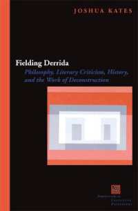 デリダ学の新たなフィールド<br>Fielding Derrida : Philosophy, Literary Criticism, History, and the Work of Deconstruction (Perspectives in Continental Philosophy)