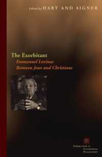 レヴィナス論集：ユダヤ教とキリスト教の間で<br>The Exorbitant : Emmanuel Levinas between Jews and Christians (Perspectives in Continental Philosophy)