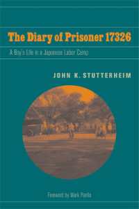旧オランダ領東インドにおける日本軍の強制労働収容所：生存した一少年の手記<br>The Diary of Prisoner 17326 : A Boy's Life in a Japanese Labor Camp (World War Ii: the Global, Human, and Ethical Dimension)