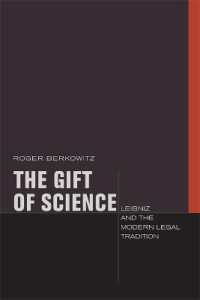 The Gift of Science : Leibniz and the Modern Legal Tradition (Just Ideas)