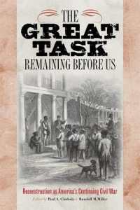 The Great Task Remaining before Us : Reconstruction as America's Continuing Civil War (Reconstructing America)