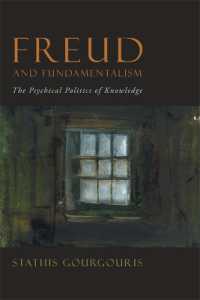 フロイトと原理主義<br>Freud and Fundamentalism : The Psychical Politics of Knowledge