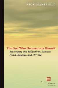 自ら壊す神：フロイト、バタイユ、デリダにおける主権と主体<br>The God Who Deconstructs Himself : Sovereignty and Subjectivity between Freud, Bataille, and Derrida (Perspectives in Continental Philosophy)