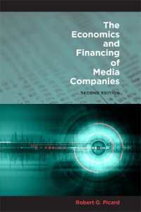 メディア企業の経済学と財務（第２版）<br>The Economics and Financing of Media Companies : Second Edition