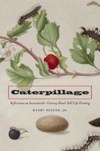 Caterpillage : Reflections on Seventeenth-Century Dutch Still Life Painting
