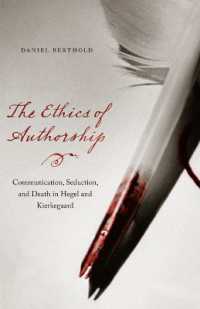 The Ethics of Authorship : Communication, Seduction, and Death in Hegel and Kierkegaard