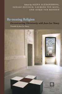 Re-treating Religion : Deconstructing Christianity with Jean-Luc Nancy (Perspectives in Continental Philosophy)