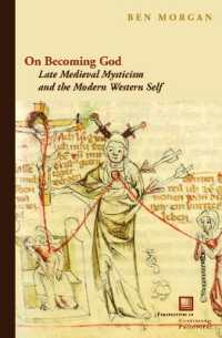 On Becoming God : Late Medieval Mysticism and the Modern Western Self (Perspectives in Continental Philosophy)