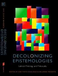 Decolonizing Epistemologies : Latina/o Theology and Philosophy (Transdisciplinary Theological Colloquia)