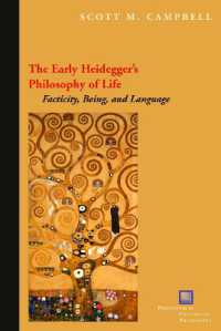 The Early Heidegger's Philosophy of Life : Facticity, Being, and Language (Perspectives in Continental Philosophy)
