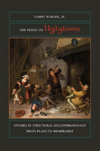 The Perils of Uglytown : Studies in Structural Misanthropology from Plato to Rembrandt