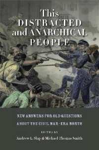 This Distracted and Anarchical People : New Answers for Old Questions about the Civil War-Era North (The North's Civil War)