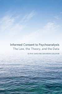 Informed Consent to Psychoanalysis : The Law, the Theory, and the Data (Psychoanalytic Interventions)