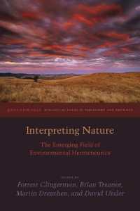 Interpreting Nature : The Emerging Field of Environmental Hermeneutics (Groundworks: Ecological Issues in Philosophy and Theology)