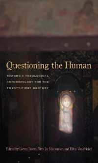 Questioning the Human : Toward a Theological Anthropology for the Twenty-First Century