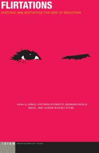 Flirtations : Rhetoric and Aesthetics This Side of Seduction (Idiom: Inventing Writing Theory)