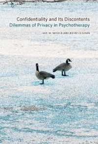 Confidentiality and Its Discontents : Dilemmas of Privacy in Psychotherapy (Psychoanalytic Interventions)