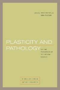 Plasticity and Pathology : On the Formation of the Neural Subject (Berkeley Forum in the Humanities)