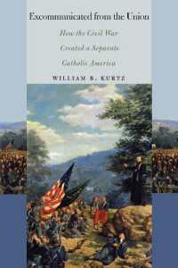 Excommunicated from the Union : How the Civil War Created a Separate Catholic America (The North's Civil War)