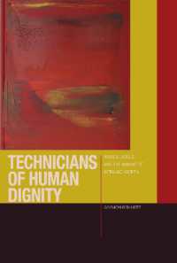 Technicians of Human Dignity : Bodies, Souls, and the Making of Intrinsic Worth (Just Ideas)