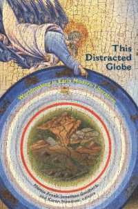 This Distracted Globe : Worldmaking in Early Modern Literature