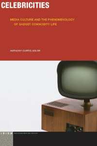 Celebricities : Media Culture and the Phenomenology of Gadget Commodity Life (Idiom: Inventing Writing Theory)
