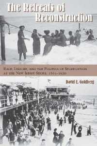 The Retreats of Reconstruction : Race, Leisure, and the Politics of Segregation at the New Jersey Shore, 1865-1920 (Reconstructing America)