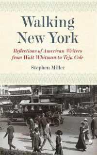 Walking New York : Reflections of American Writers from Walt Whitman to Teju Cole